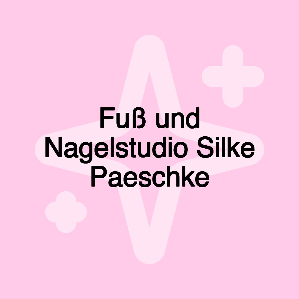 Fuß und Nagelstudio Silke Paeschke