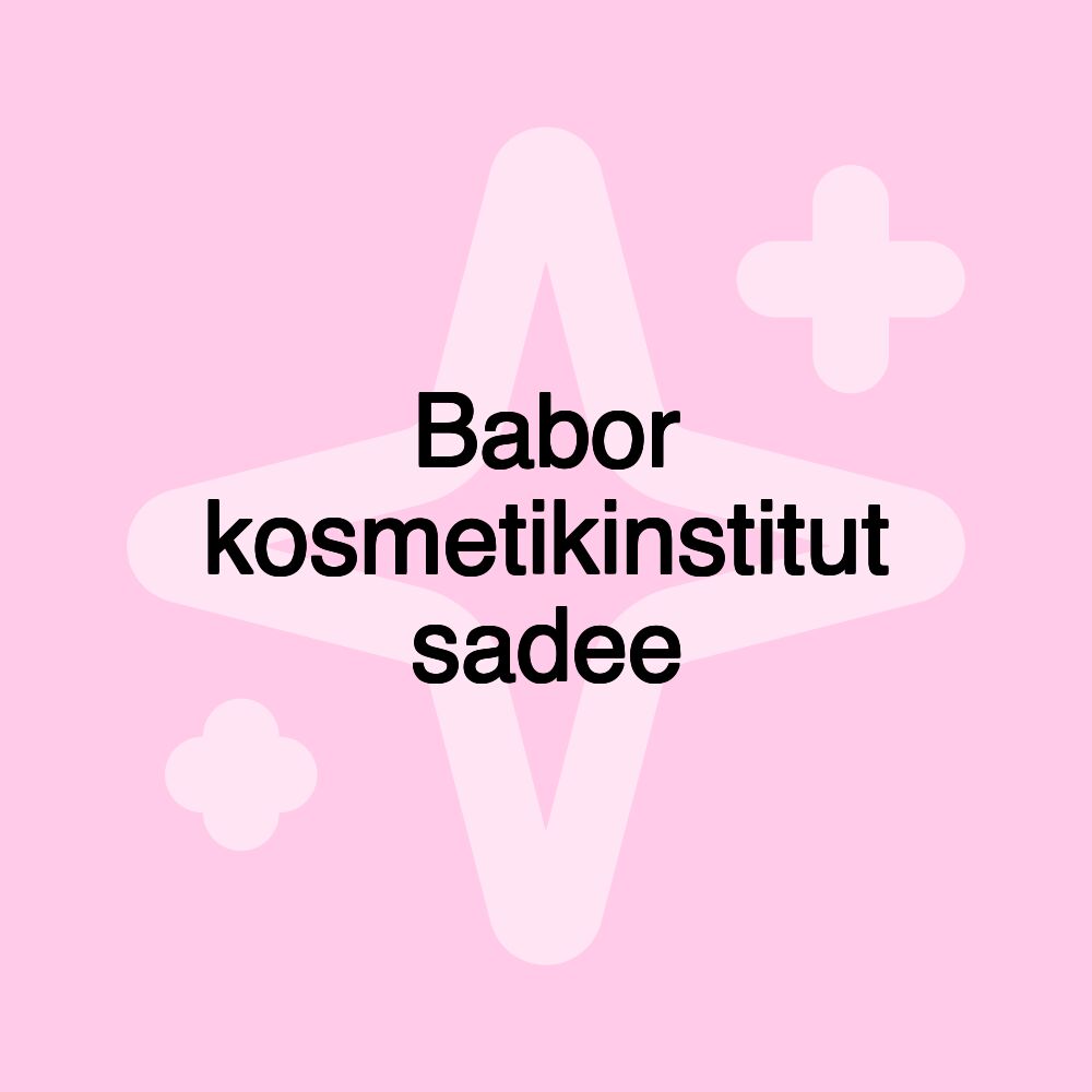 Babor kosmetikinstitut sadee