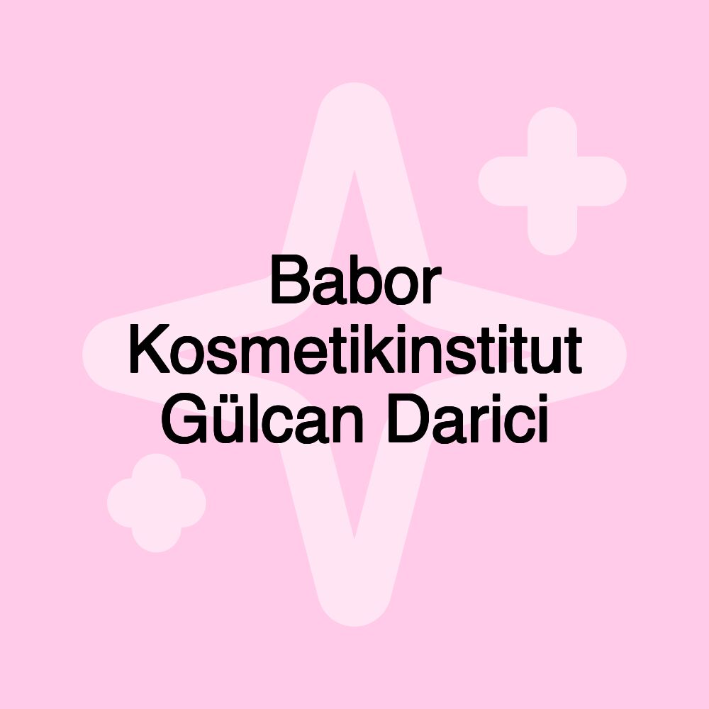 Babor Kosmetikinstitut Gülcan Darici