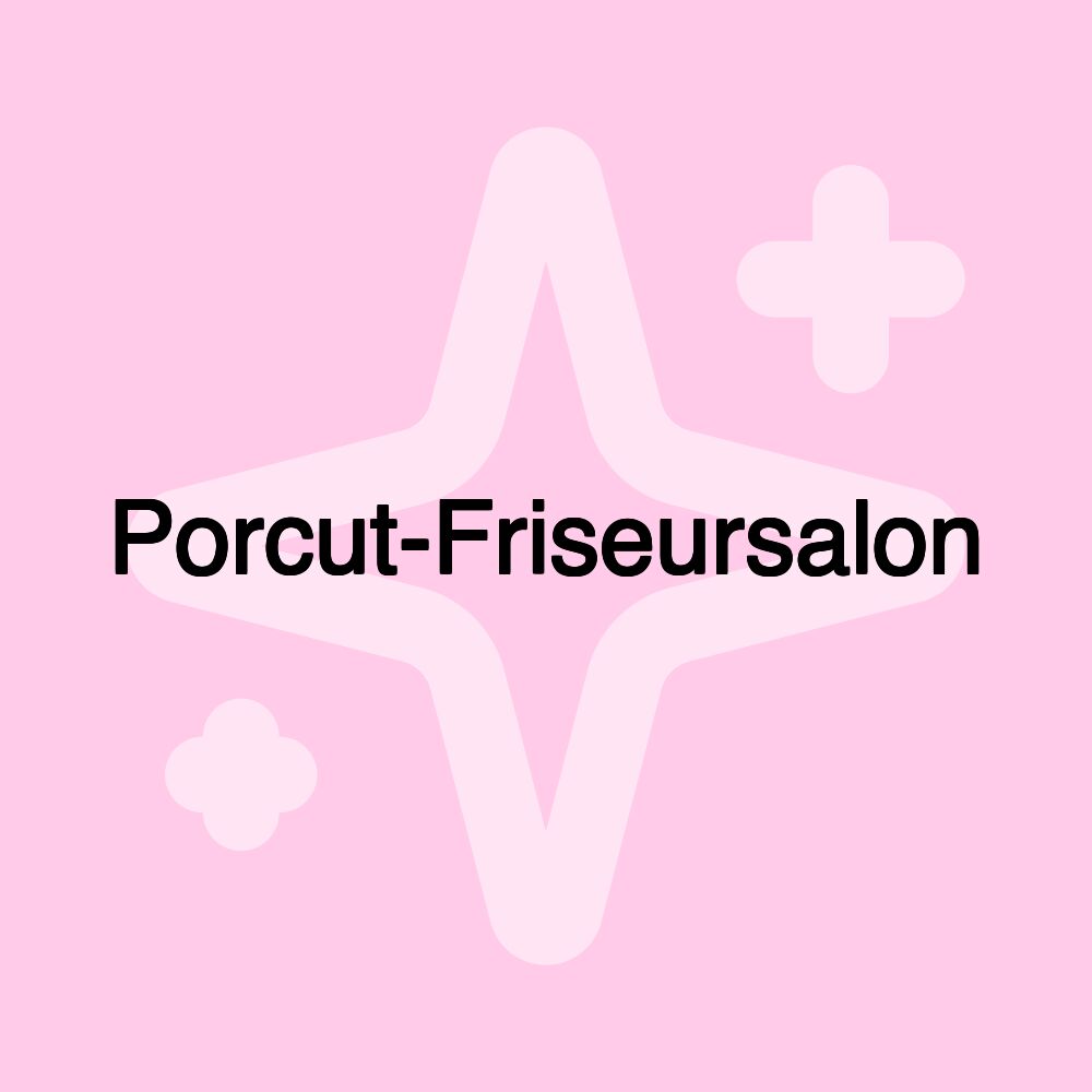 Porcut-Friseursalon