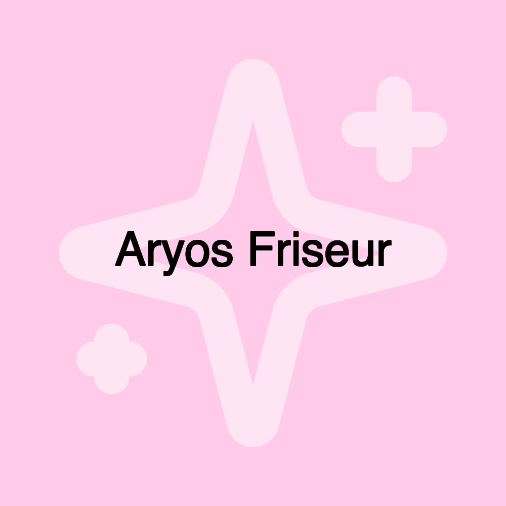 Aryos Friseur