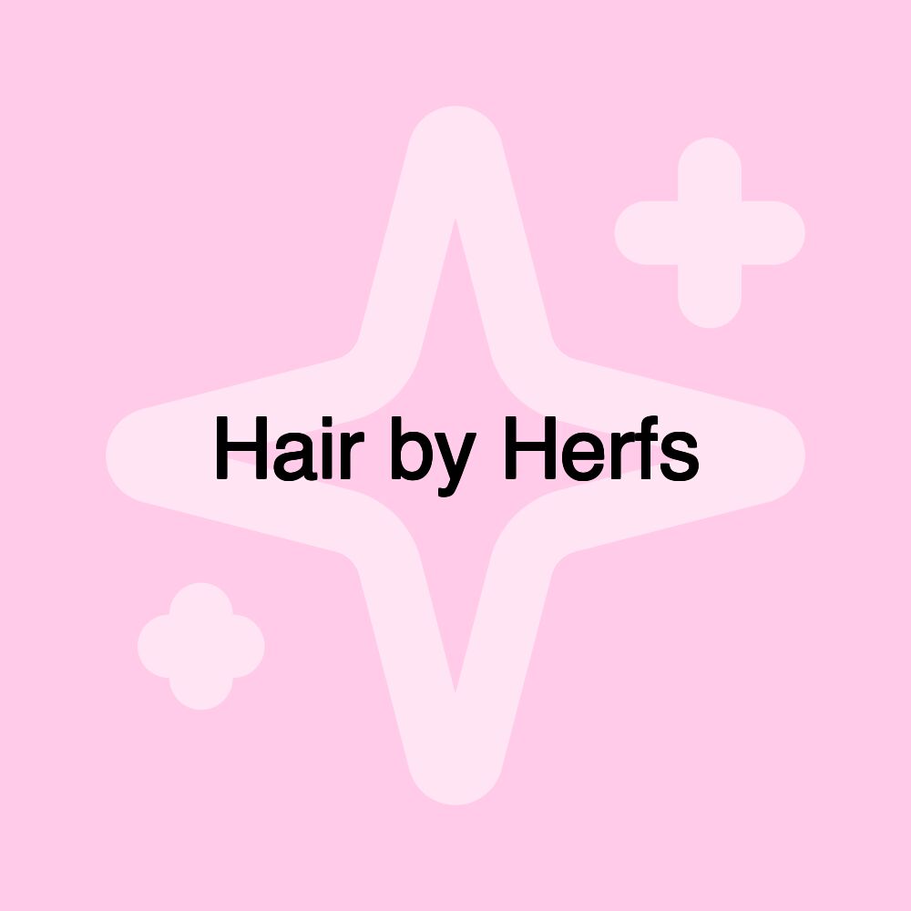 Hair by Herfs