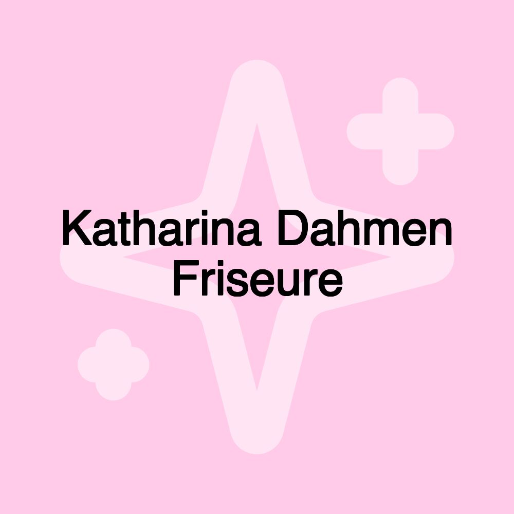 Katharina Dahmen Friseure