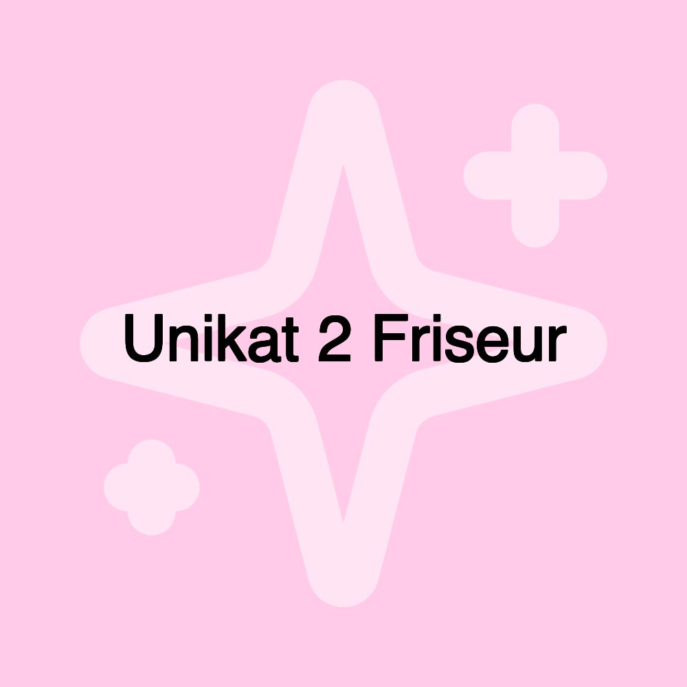 Unikat 2 Friseur