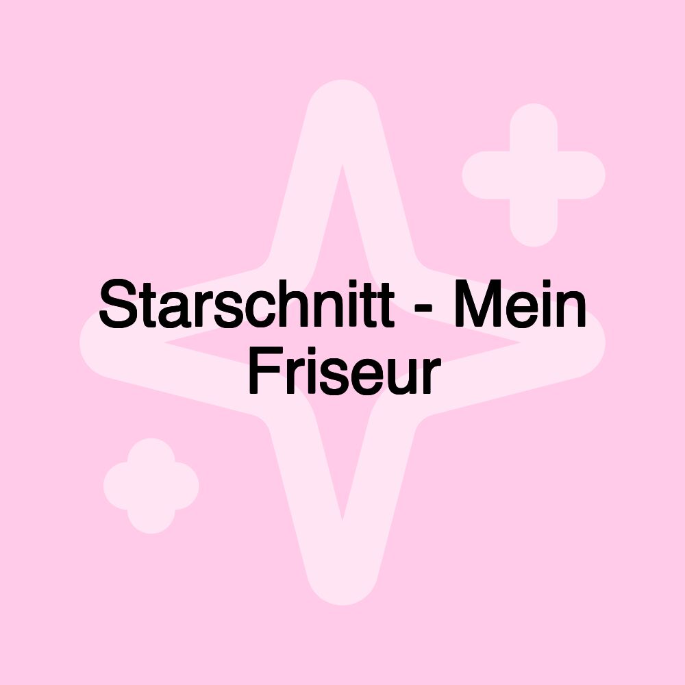 Starschnitt - Mein Friseur