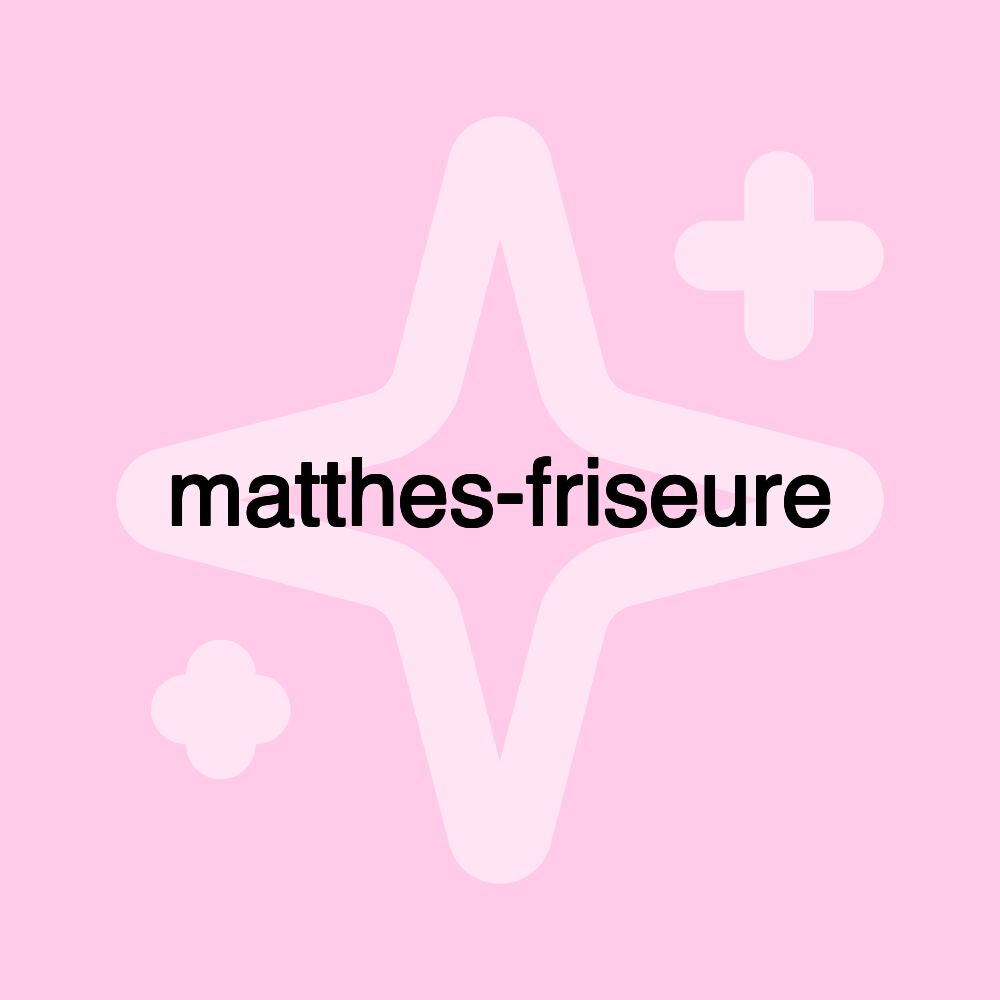 matthes-friseure