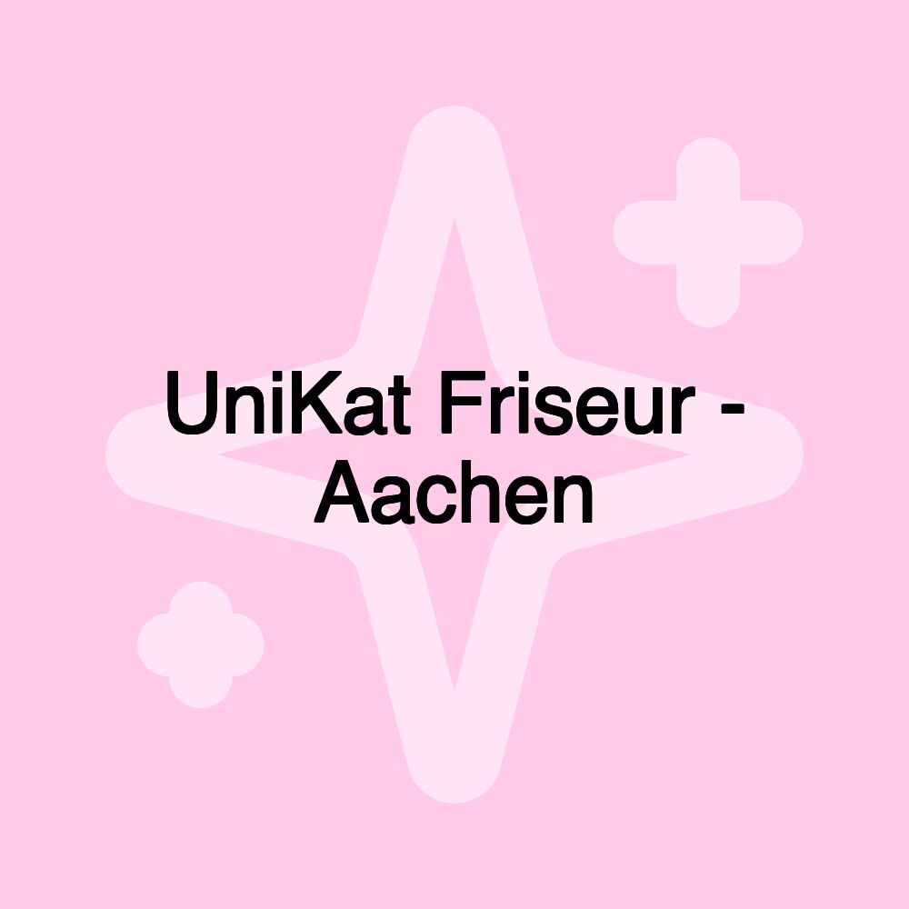 UniKat Friseur - Aachen