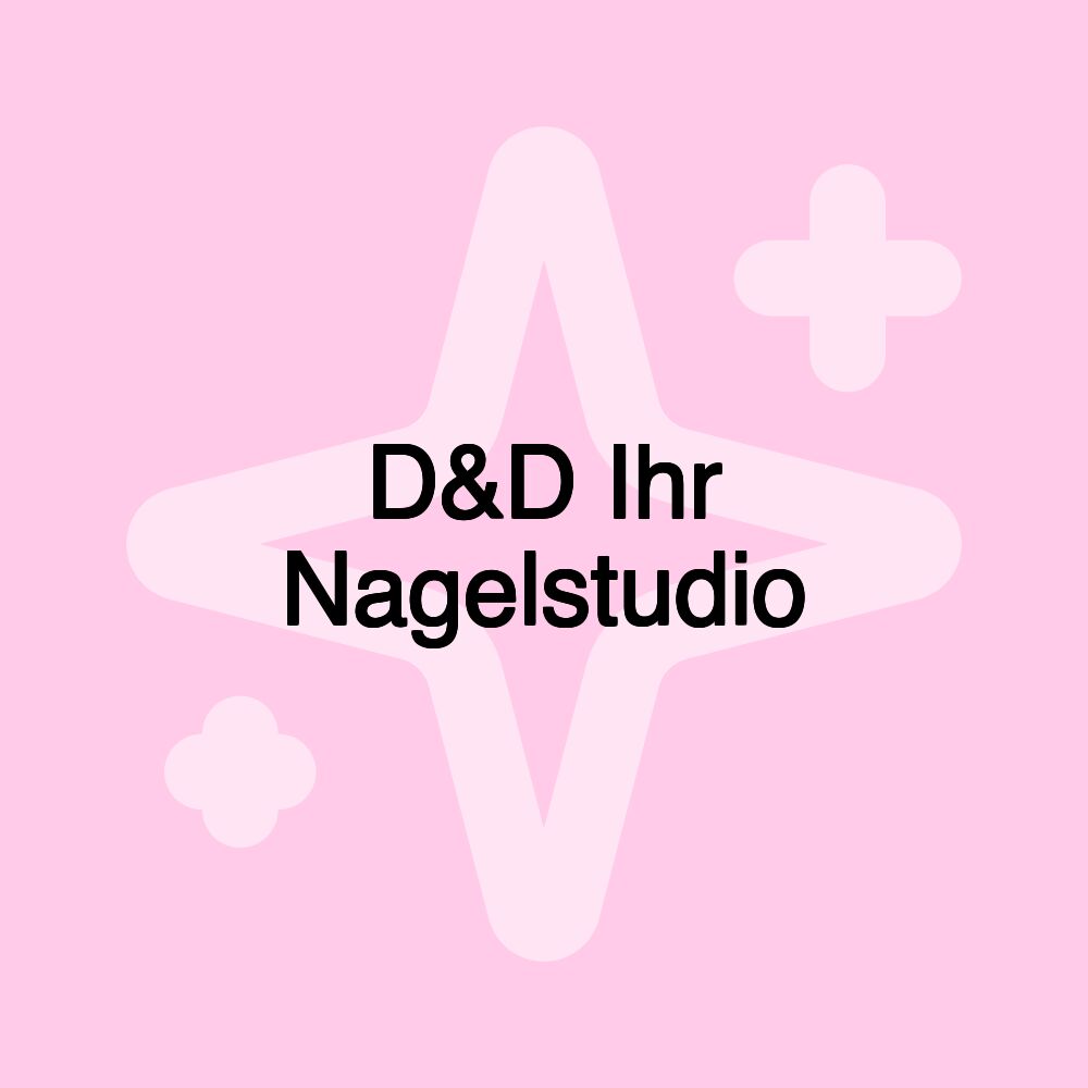 D&D Ihr Nagelstudio