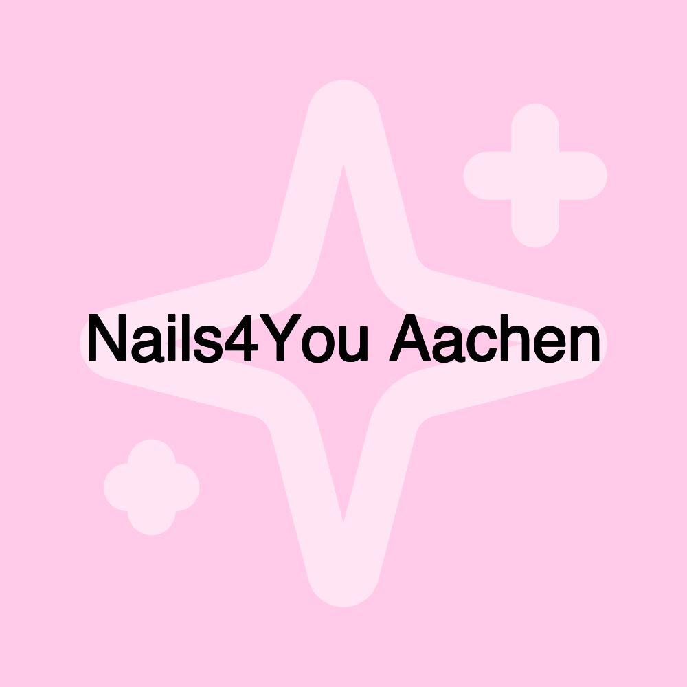 Nails4You Aachen