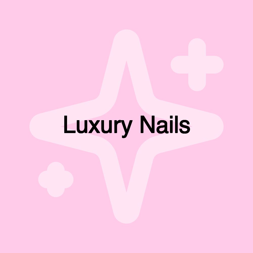 Luxury Nails