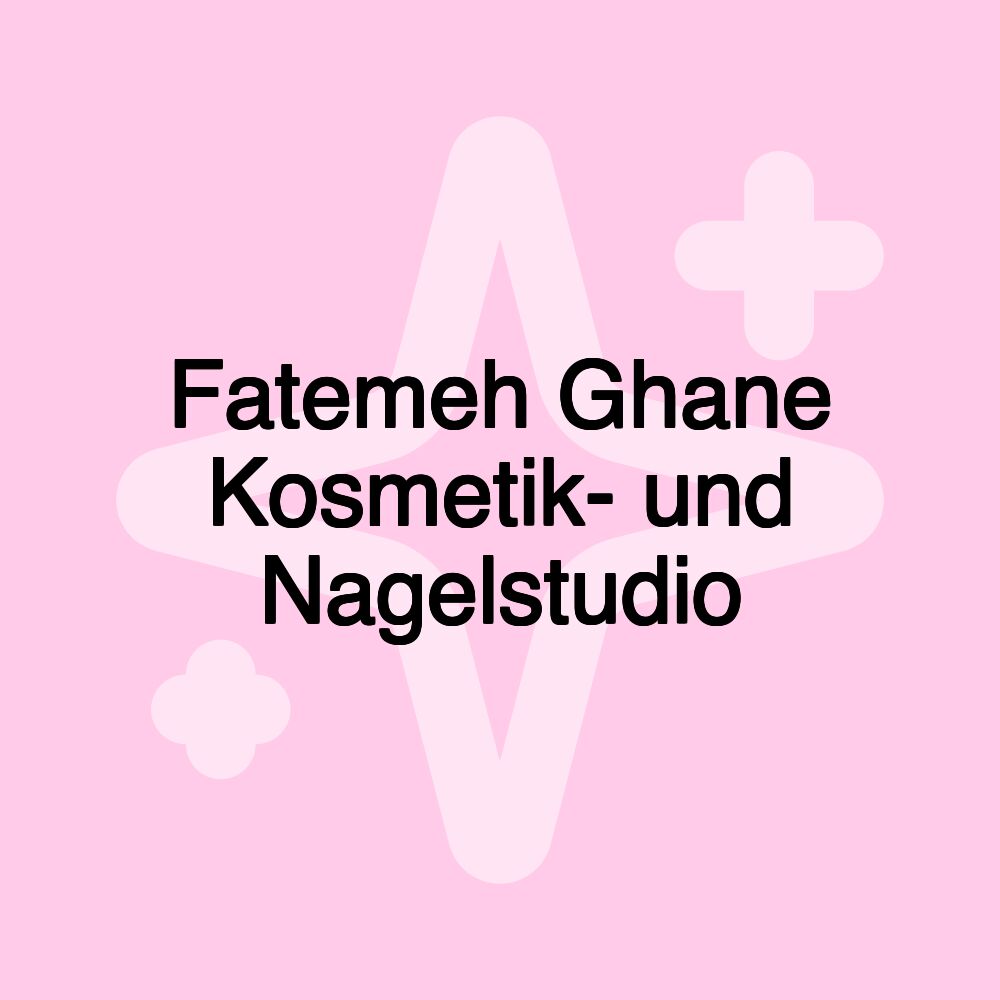 Fatemeh Ghane Kosmetik- und Nagelstudio