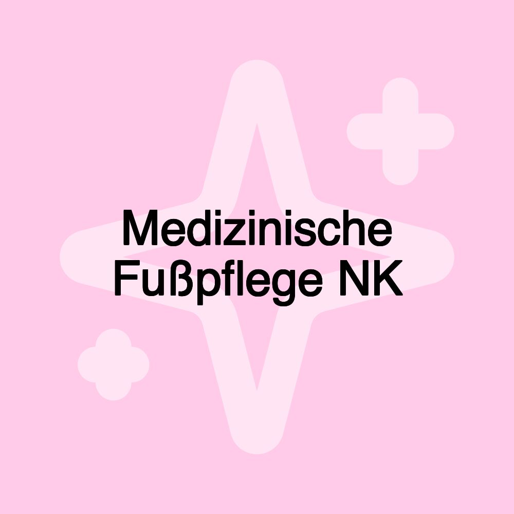 Medizinische Fußpflege NK