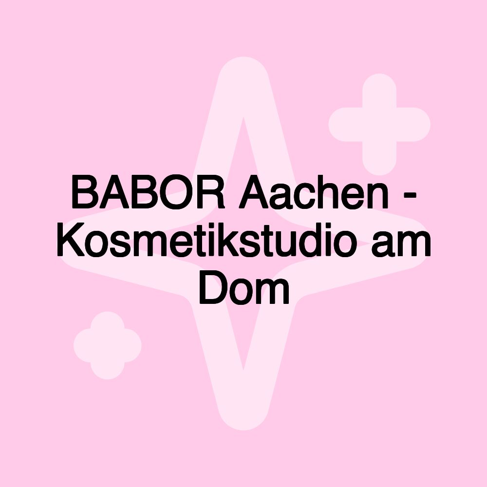 BABOR Aachen - Kosmetikstudio am Dom