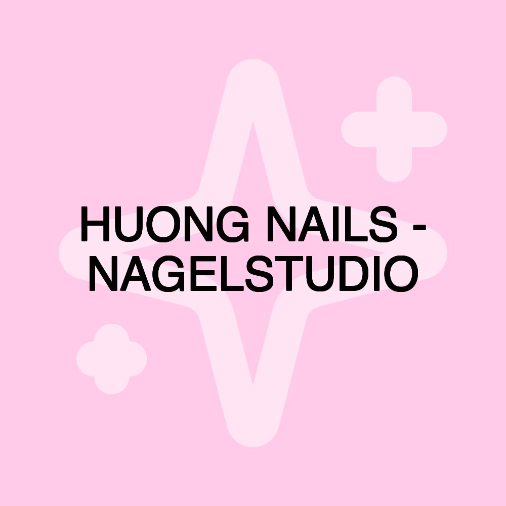 HUONG NAILS - NAGELSTUDIO