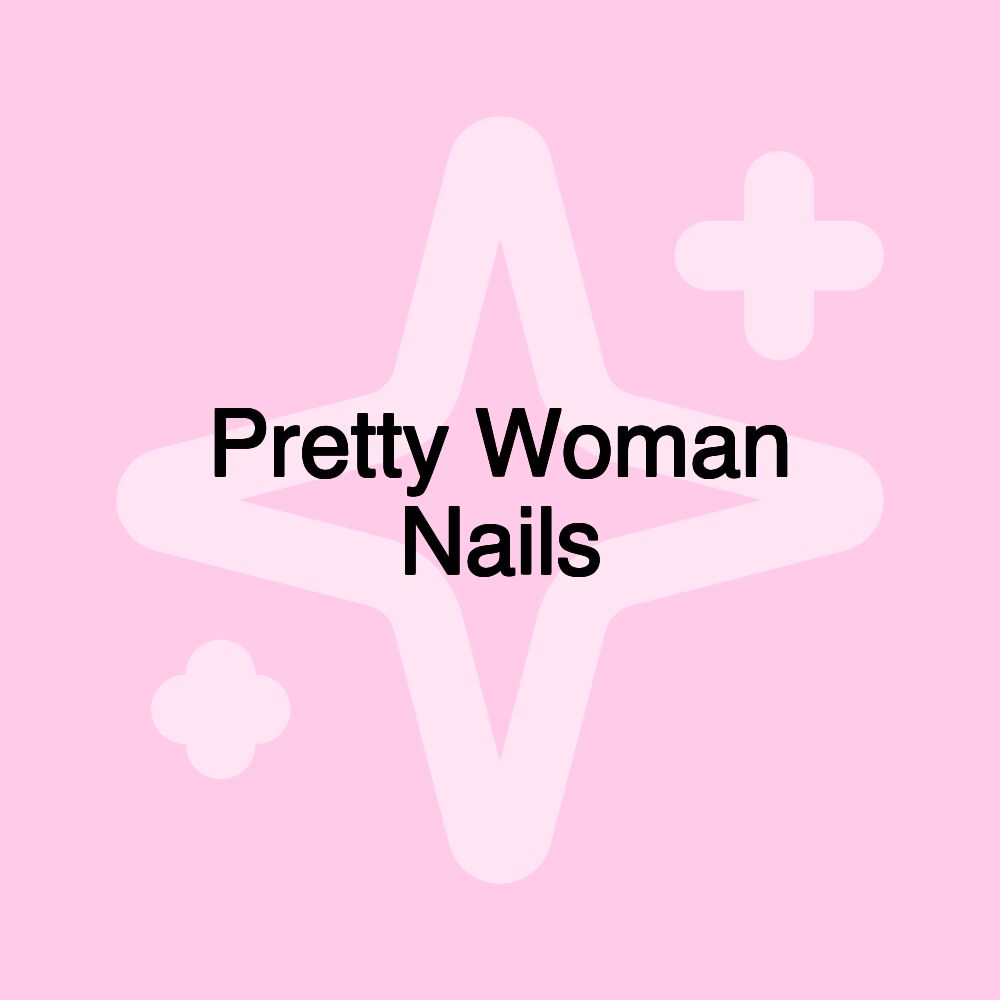 Pretty Woman Nails