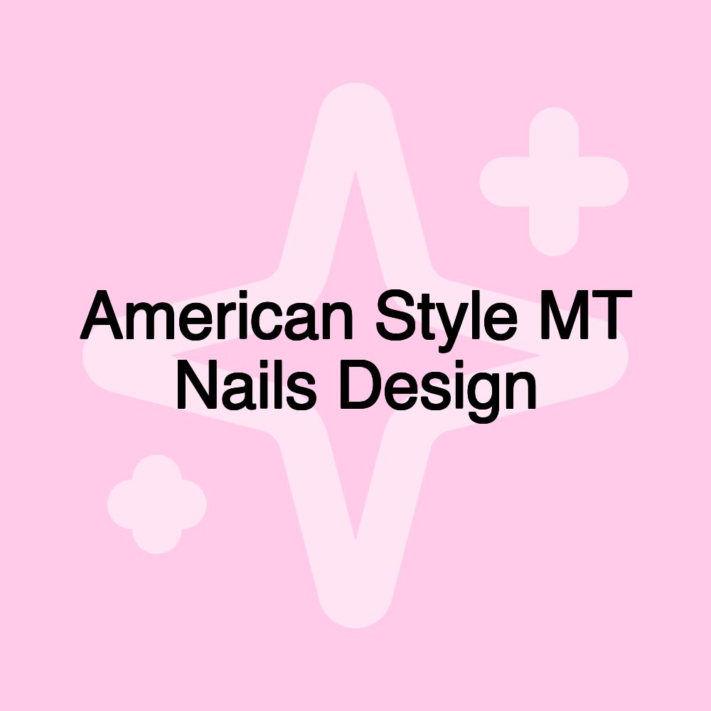 American Style MT Nails Design