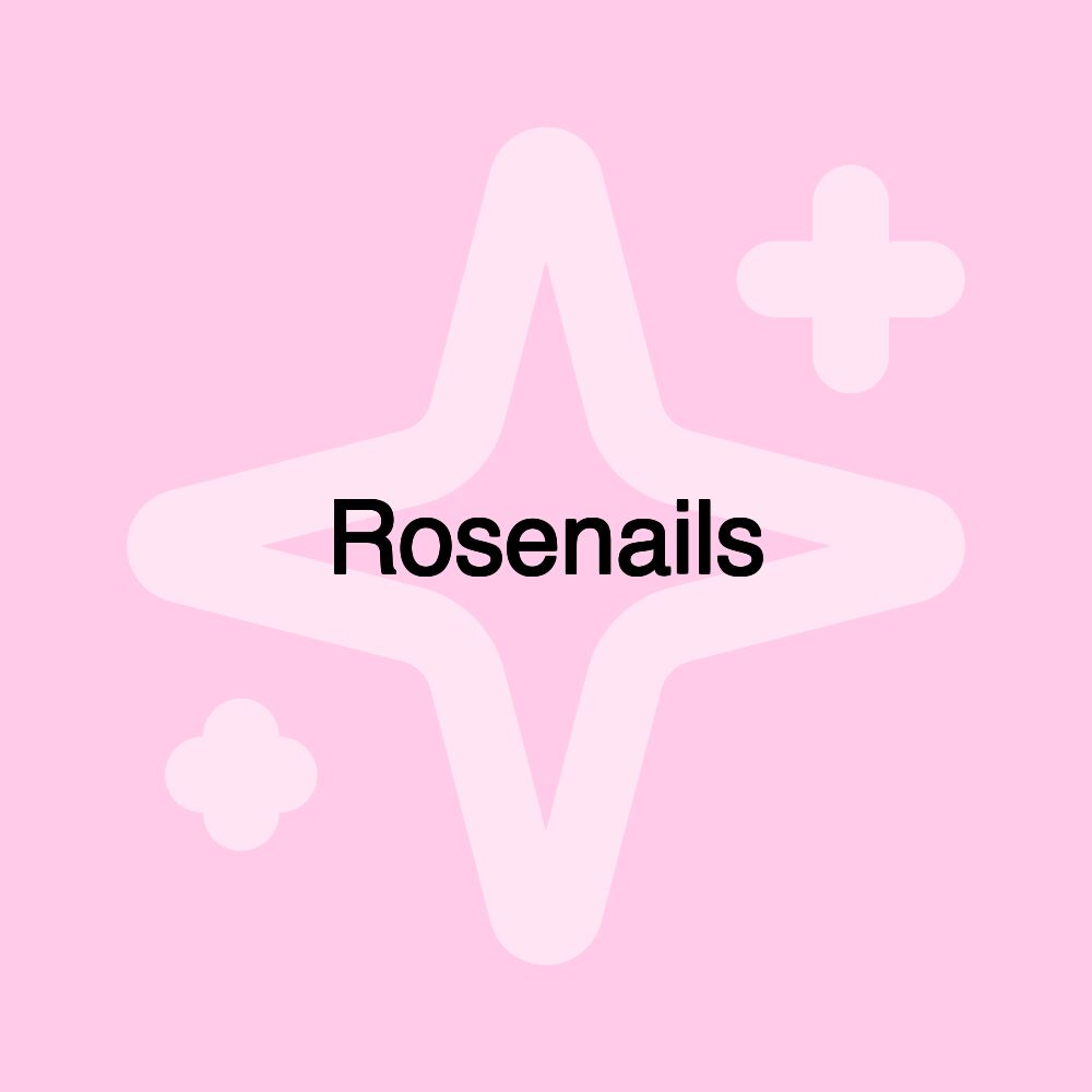 Rosenails