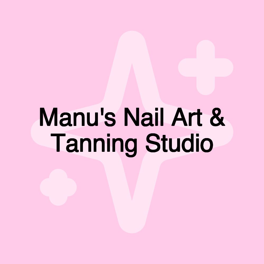 Manu's Nail Art & Tanning Studio