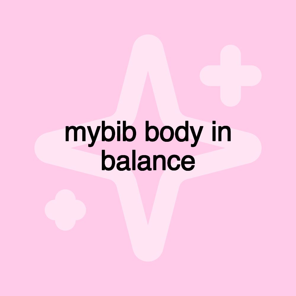 mybib body in balance