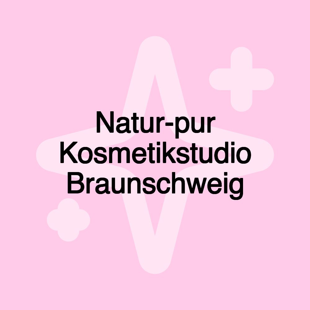 Natur-pur Kosmetikstudio Braunschweig