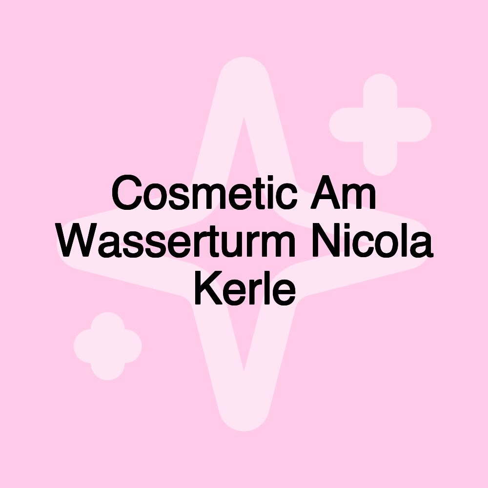 Cosmetic Am Wasserturm Nicola Kerle