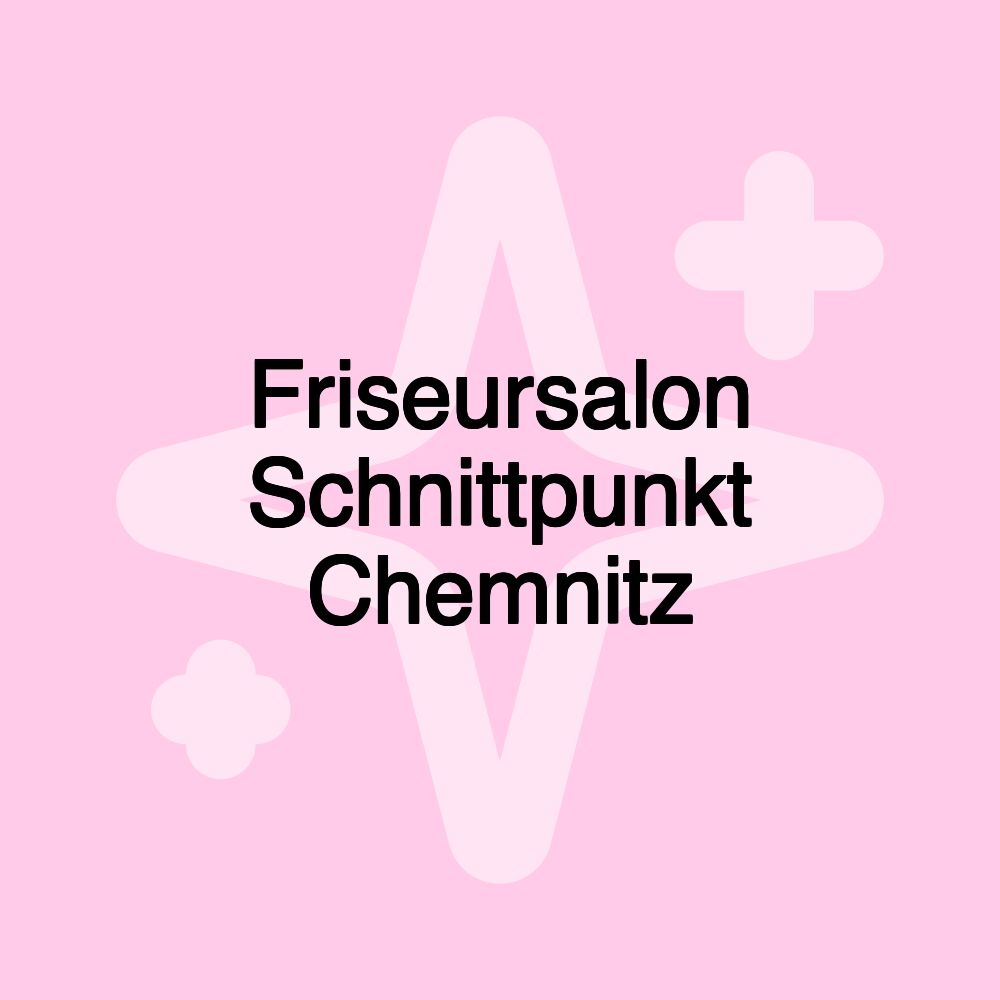 Friseursalon Schnittpunkt Chemnitz