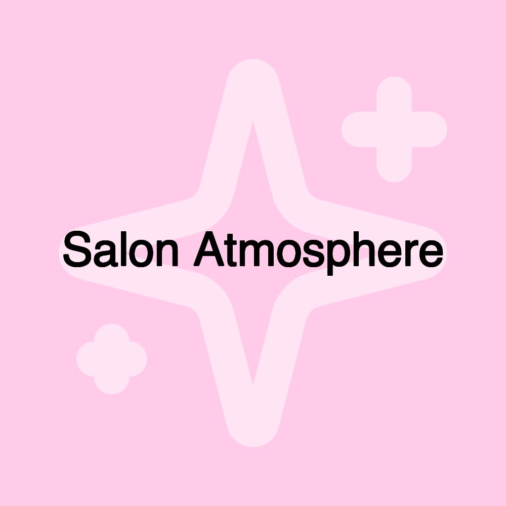 Salon Atmosphere