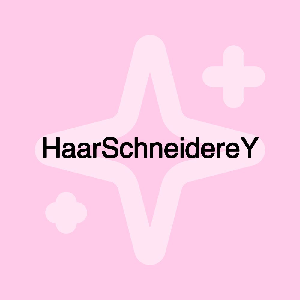 HaarSchneidereY