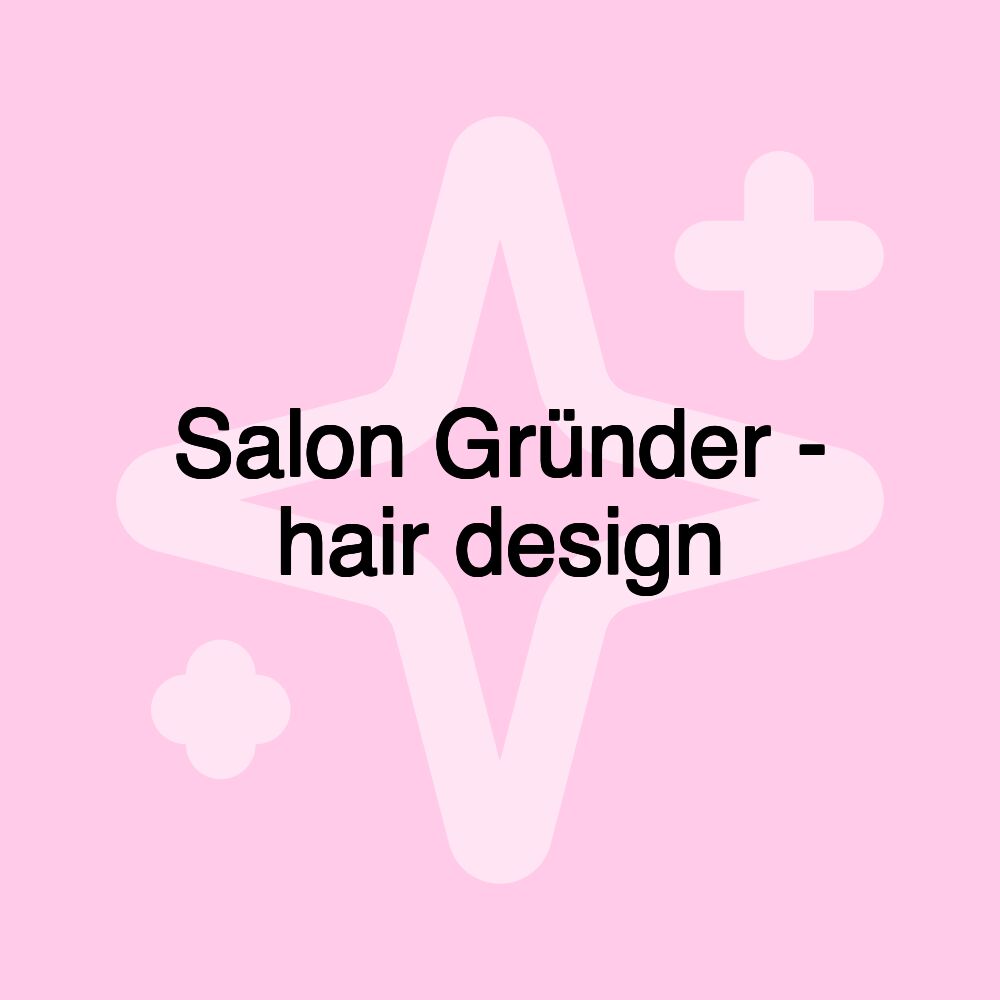 Salon Gründer - hair design