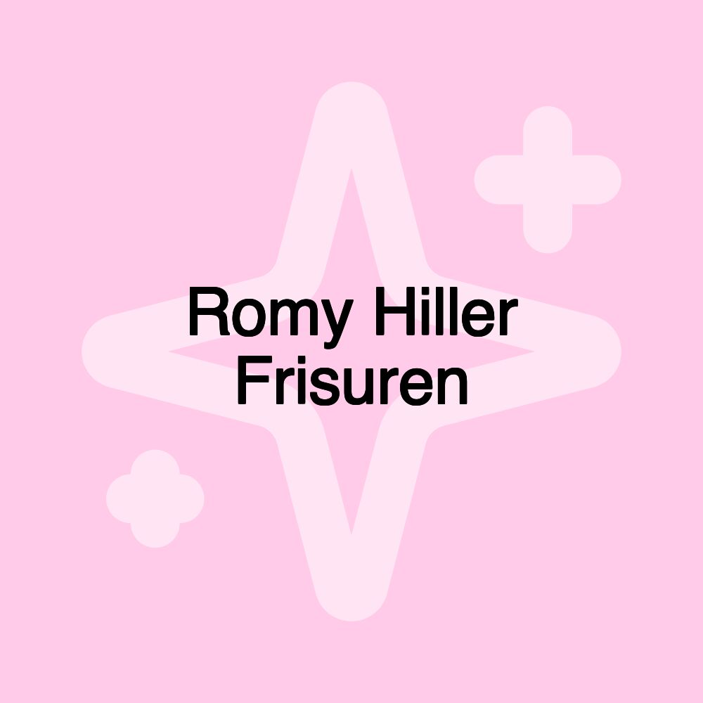 Romy Hiller Frisuren