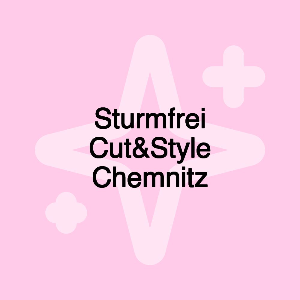 Sturmfrei Cut&Style Chemnitz