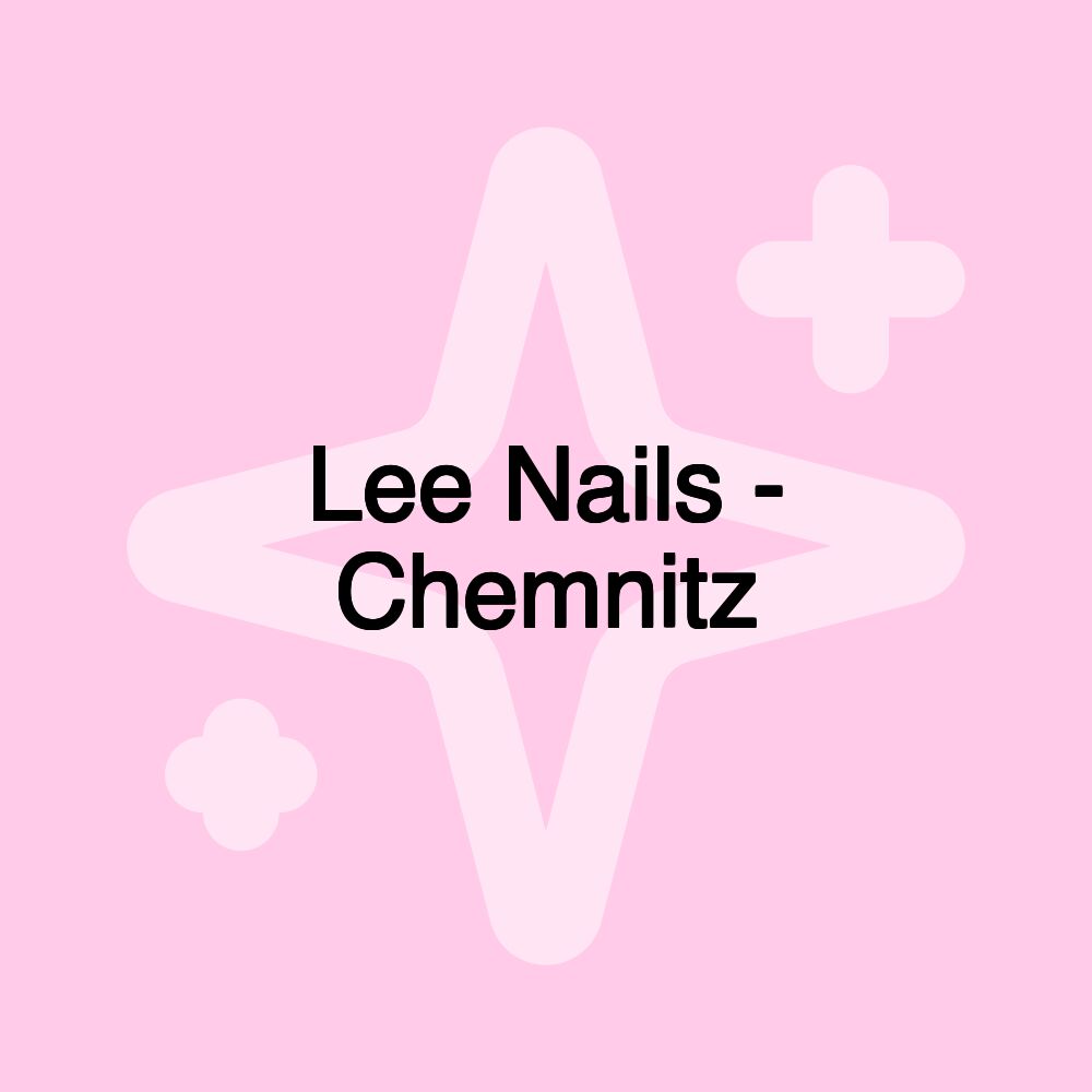 Lee Nails - Chemnitz