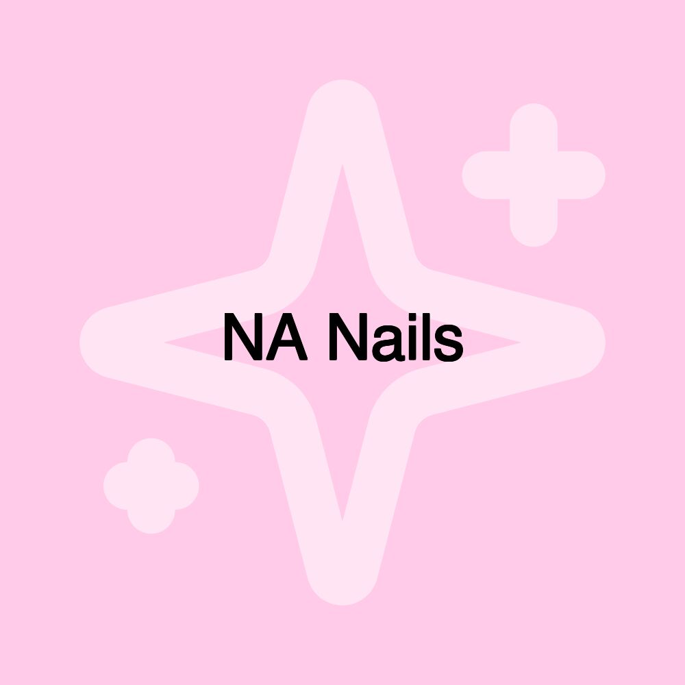 NA Nails