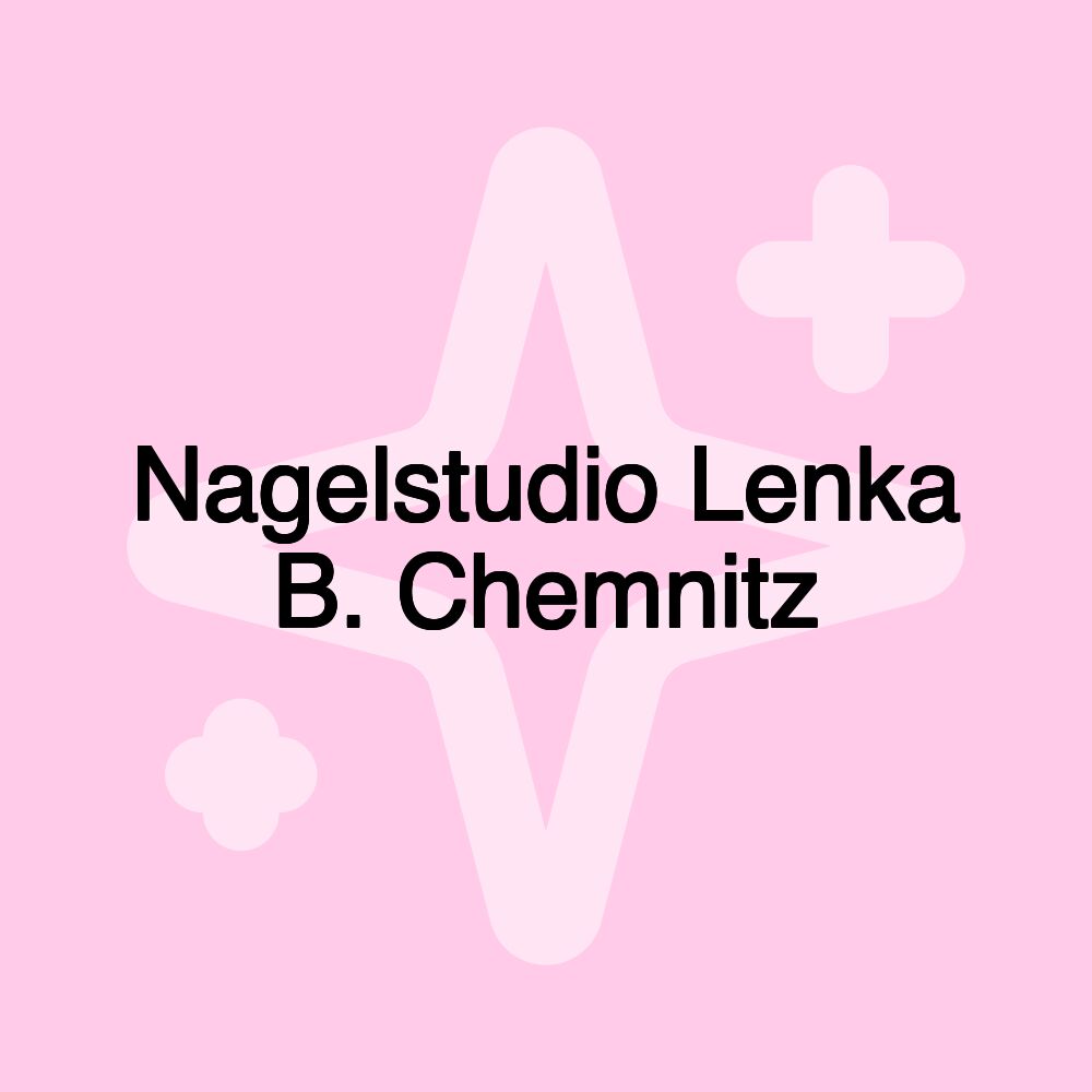 Nagelstudio Lenka B. Chemnitz