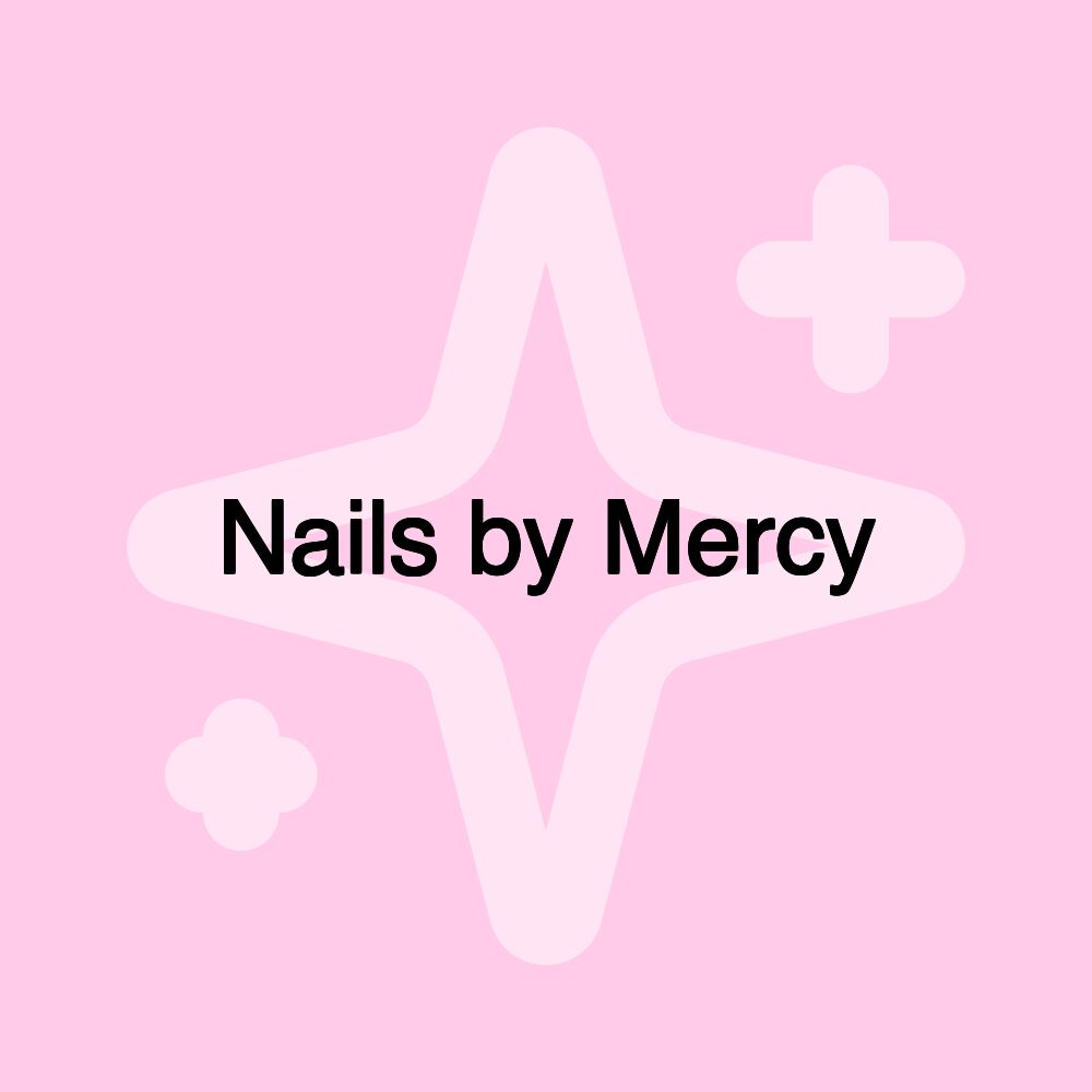 Nails by Mercy