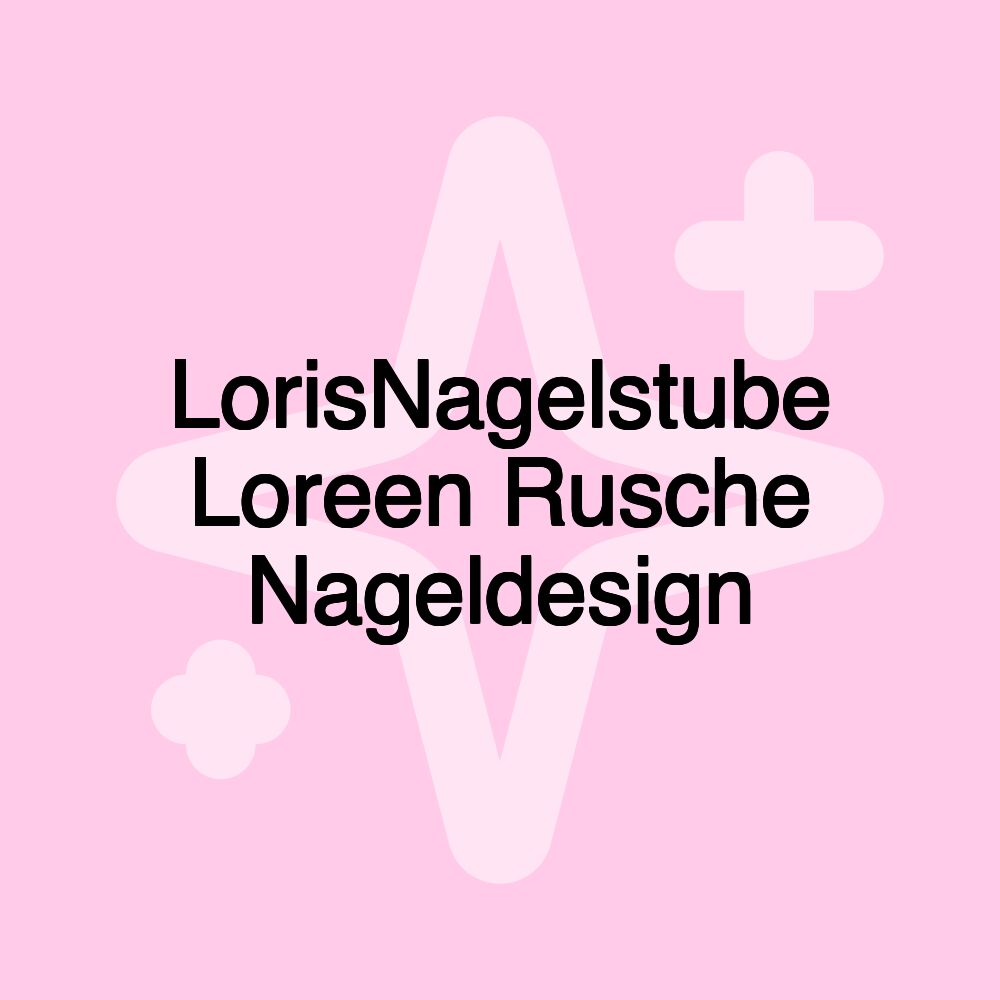 LorisNagelstube Loreen Rusche Nageldesign