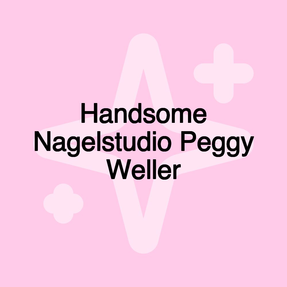 Handsome Nagelstudio Peggy Weller