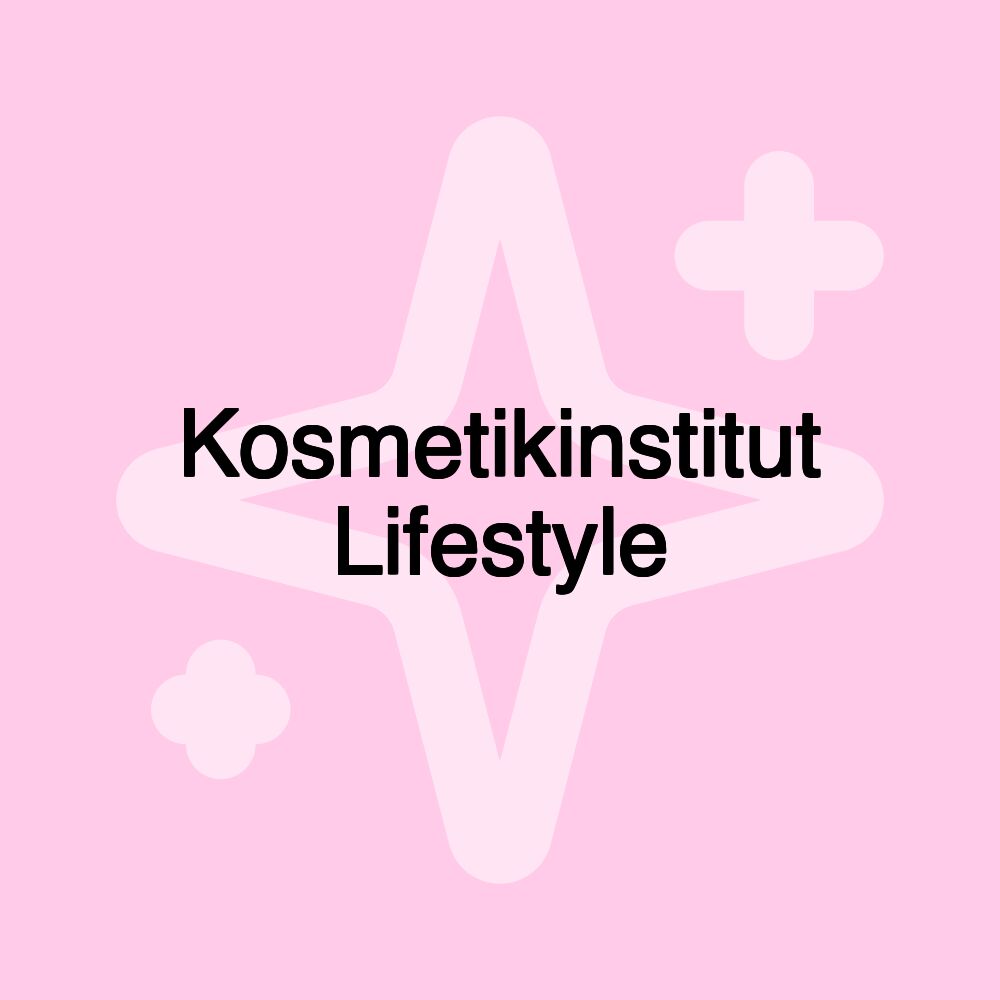 Kosmetikinstitut Lifestyle