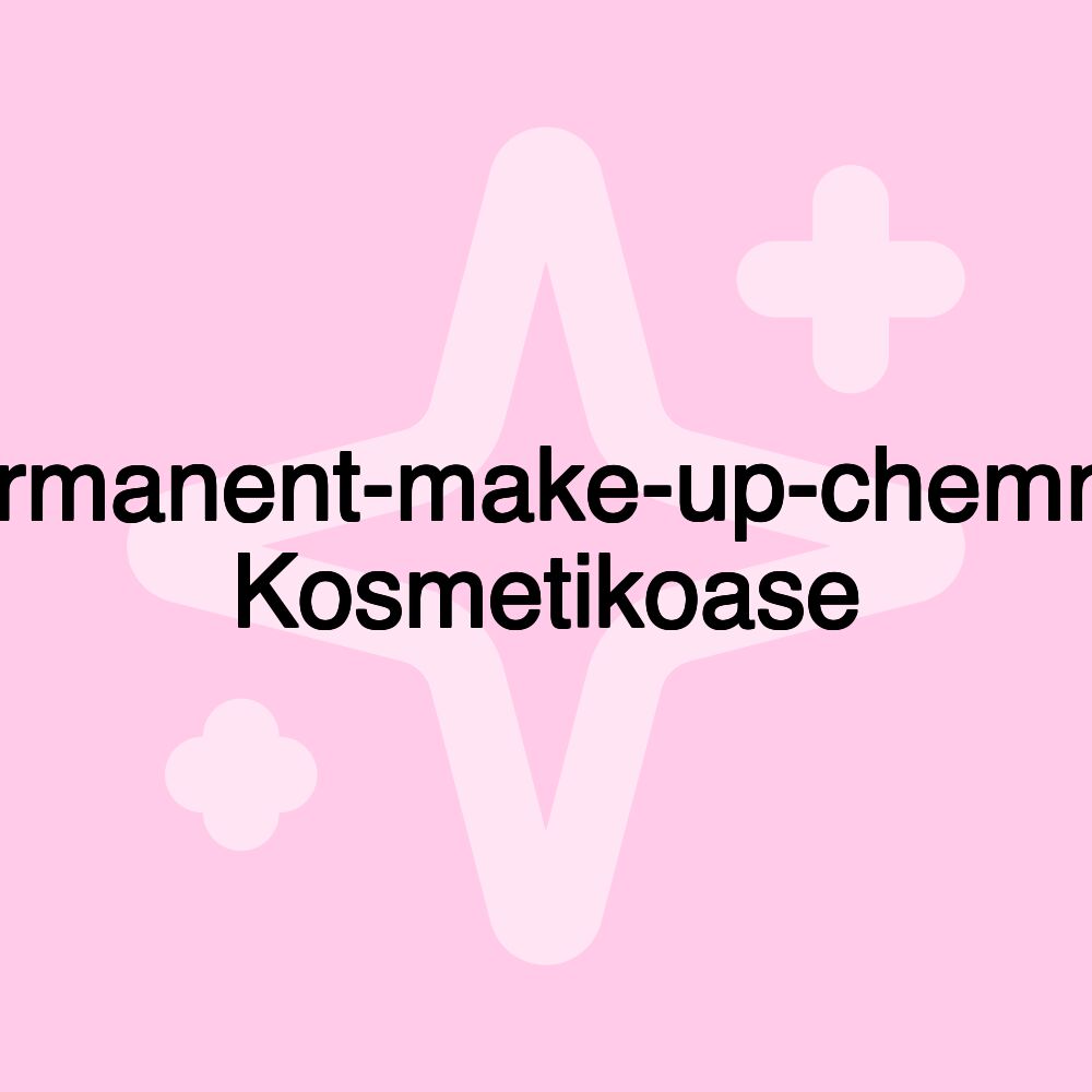 Permanent-make-up-chemnitz Kosmetikoase