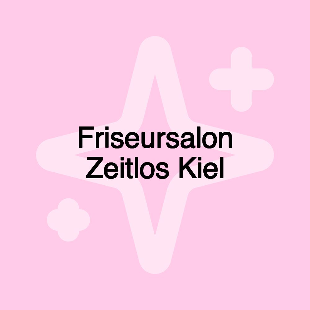 Friseursalon Zeitlos Kiel