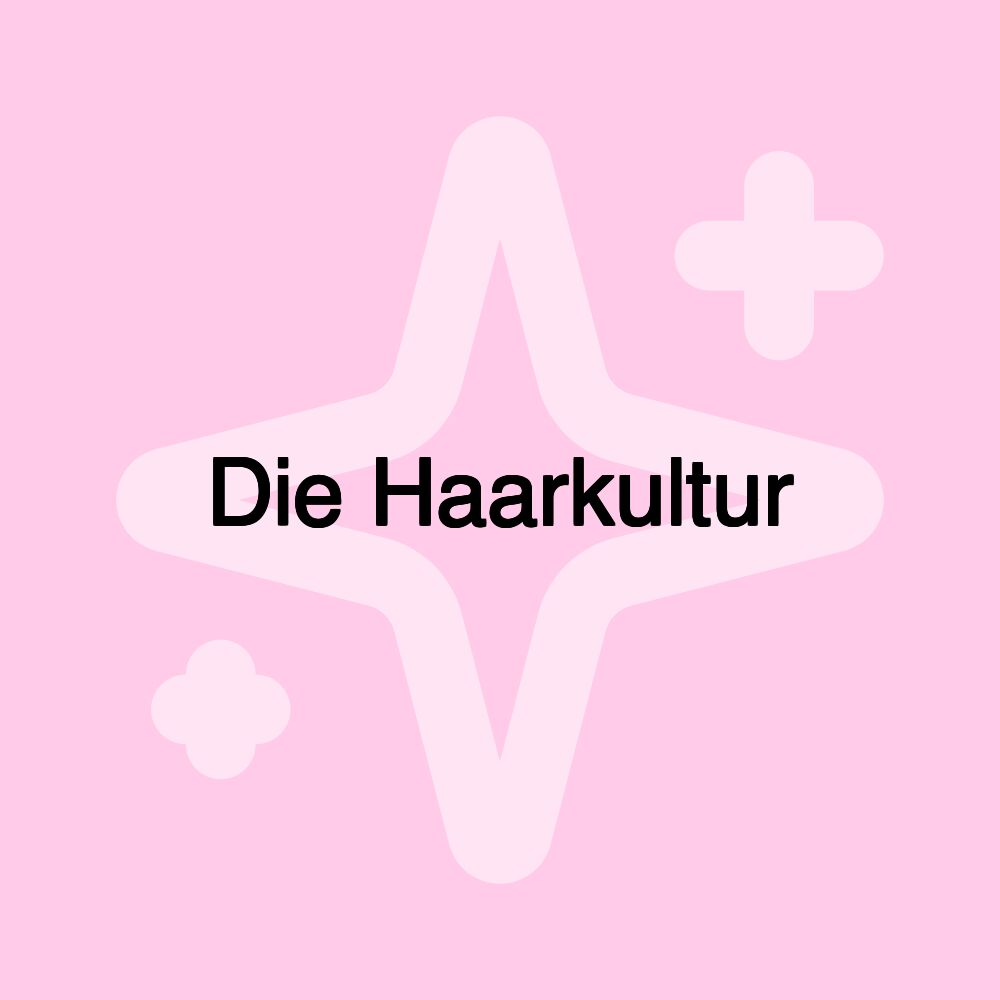 Die Haarkultur