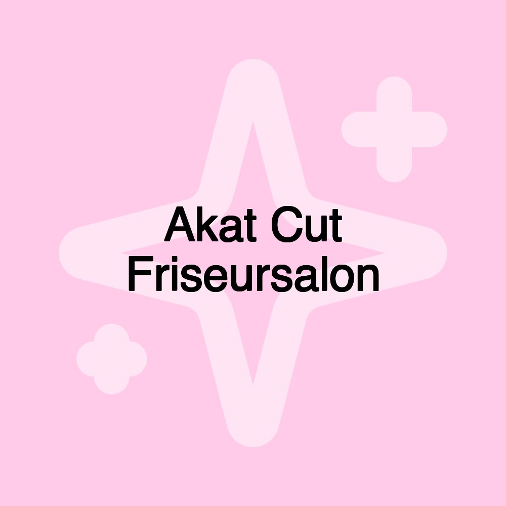 Akat Cut Friseursalon