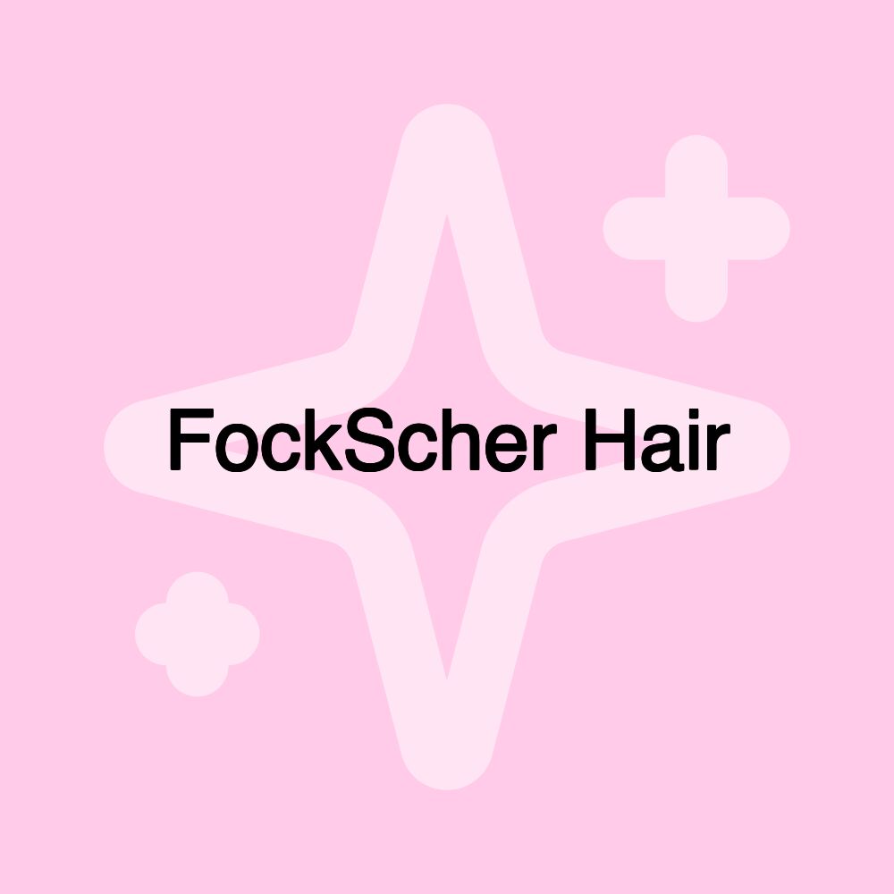 FockScher Hair