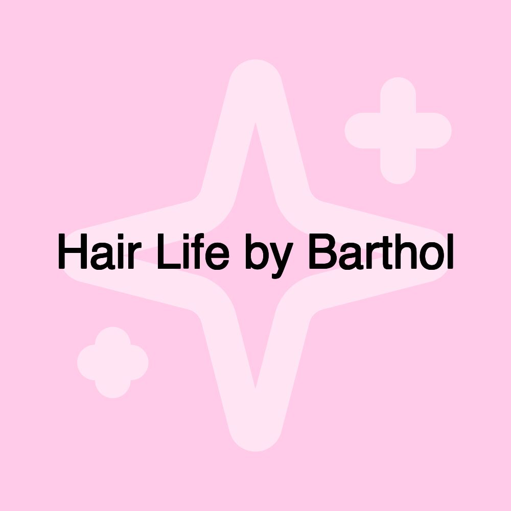 Hair Life by Barthol