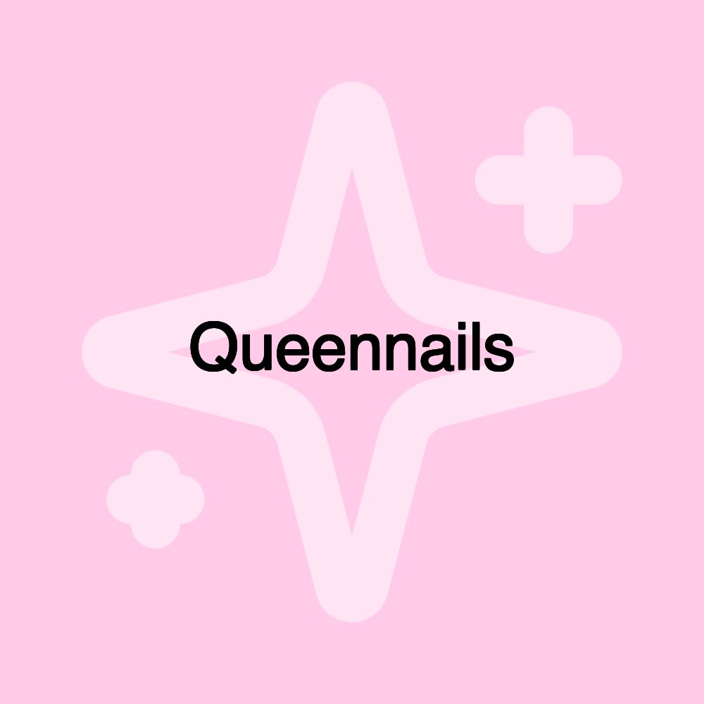 Queennails