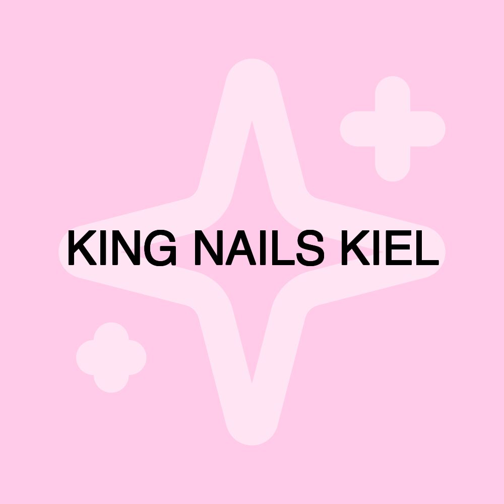 KING NAILS KIEL