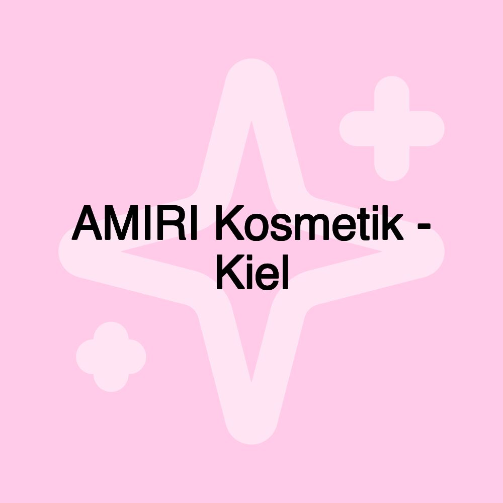 AMIRI Kosmetik - Kiel