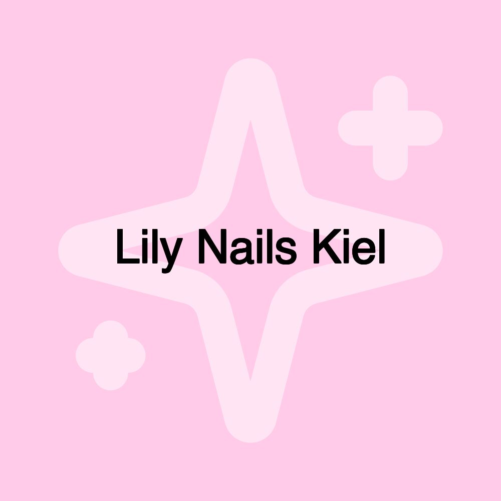 Lily Nails Kiel