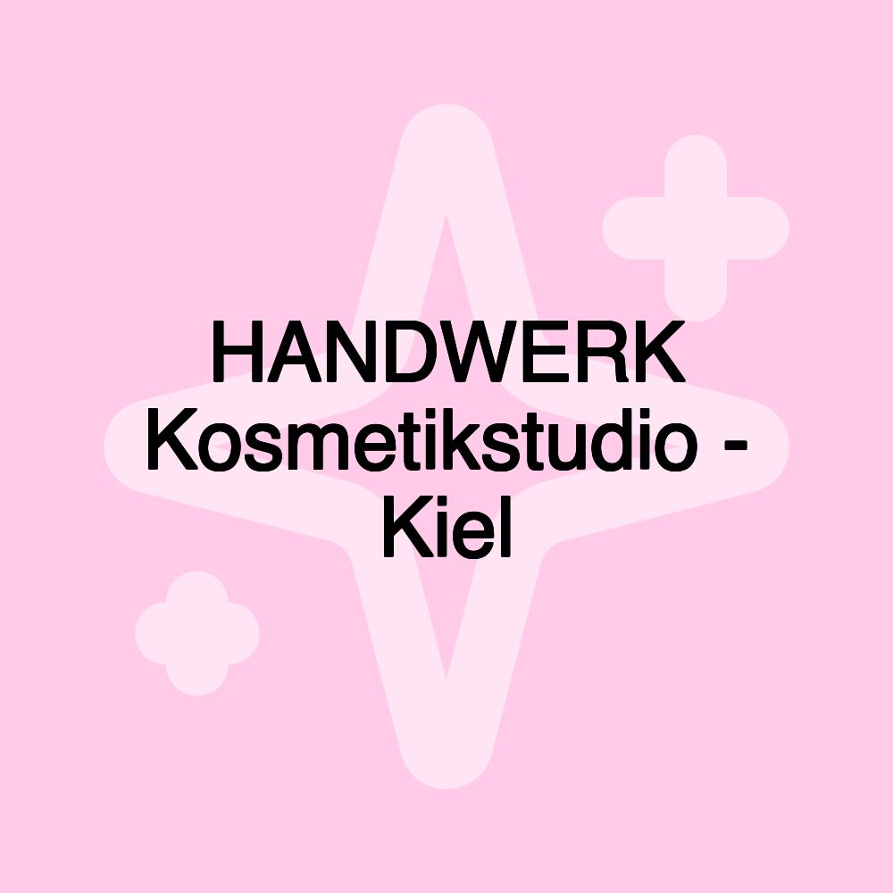 HANDWERK Kosmetikstudio - Kiel