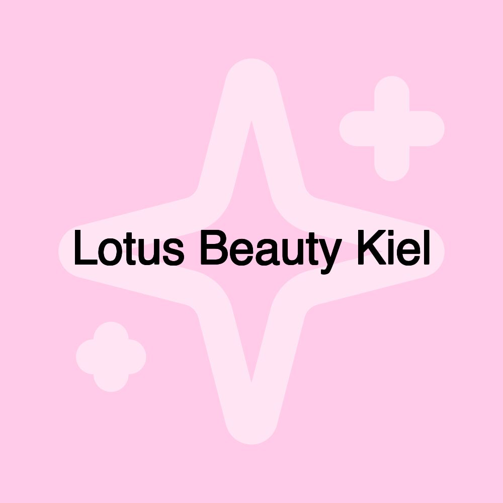 Lotus Beauty Kiel